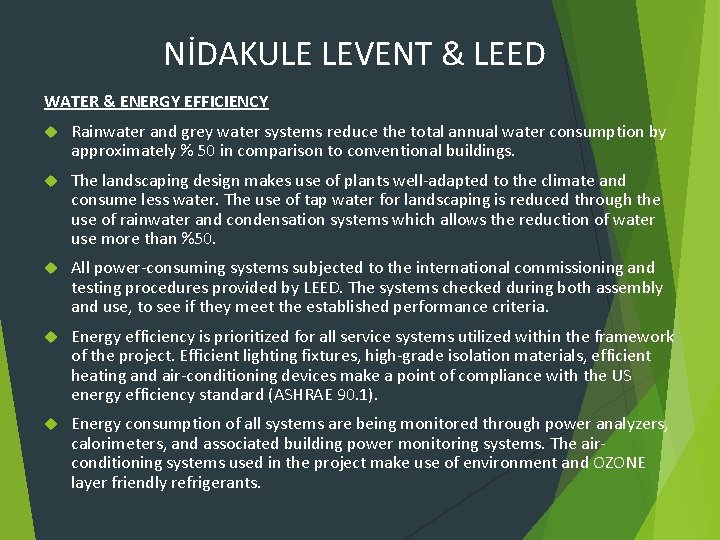 NİDAKULE LEVENT & LEED WATER & ENERGY EFFICIENCY Rainwater and grey water systems reduce