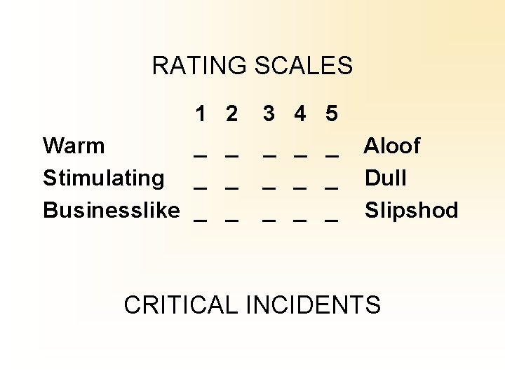 RATING SCALES 1 Warm _ Stimulating _ Businesslike _ 2 _ _ _ 3