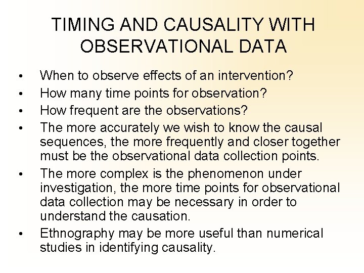 TIMING AND CAUSALITY WITH OBSERVATIONAL DATA • • • When to observe effects of