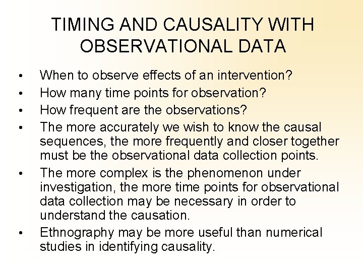 TIMING AND CAUSALITY WITH OBSERVATIONAL DATA • • • When to observe effects of