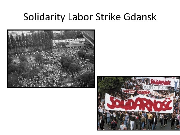 Solidarity Labor Strike Gdansk 