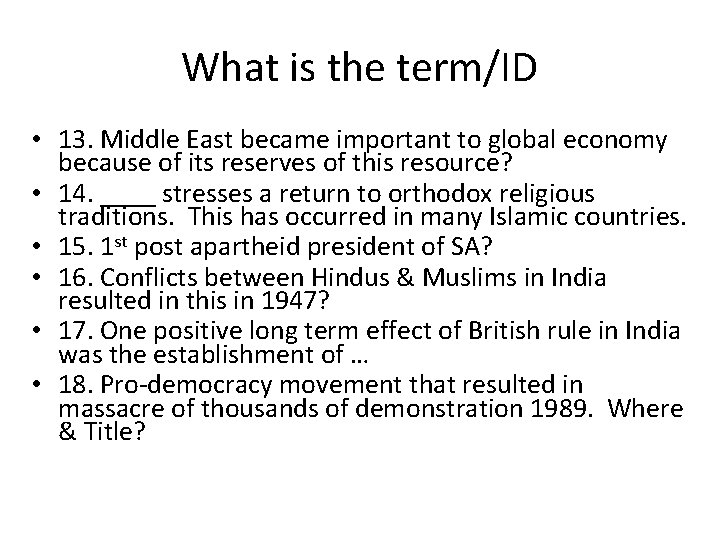 What is the term/ID • 13. Middle East became important to global economy because