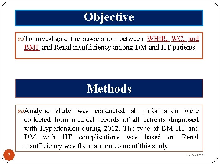 Objective To investigate the association between WHt. R, WC, and BMI and Renal insufficiency