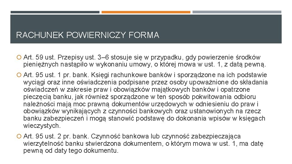 RACHUNEK POWIERNICZY FORMA Art. 59 ust. Przepisy ust. 3– 6 stosuje się w przypadku,