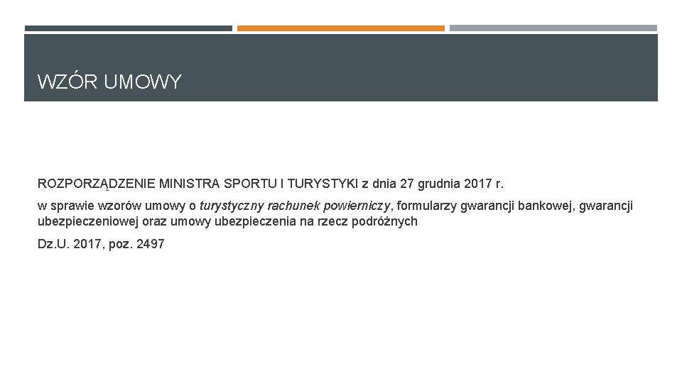 WZÓR UMOWY ROZPORZĄDZENIE MINISTRA SPORTU I TURYSTYKI z dnia 27 grudnia 2017 r. w