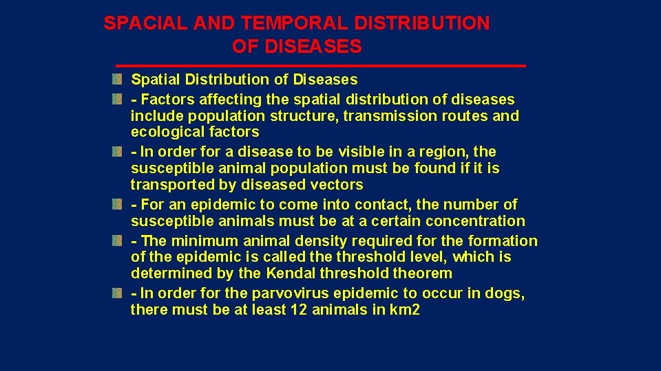 SPACIAL AND TEMPORAL DISTRIBUTION OF DISEASES Spatial Distribution of Diseases - Factors affecting the