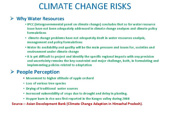 CLIMATE CHANGE RISKS Ø Why Water Resources • IPCC (intergovernmental panel on climate change)