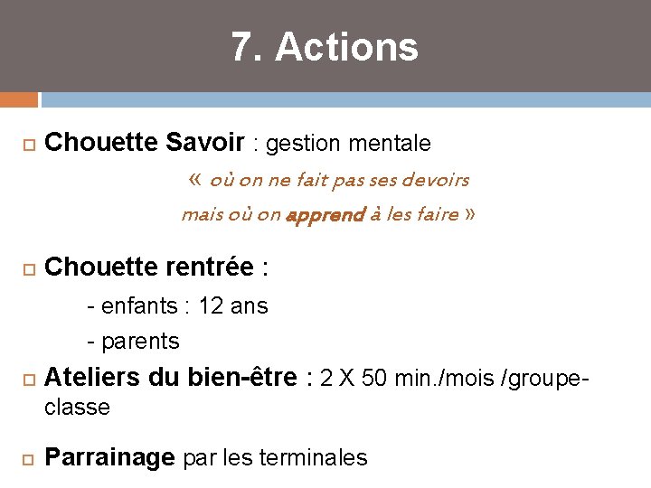 7. Actions Chouette Savoir : gestion mentale « où on ne fait pas ses