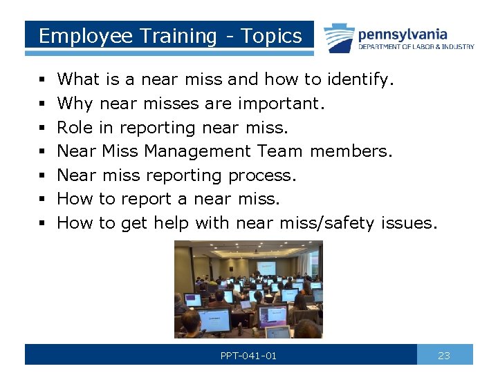 Employee Training - Topics § § § § What is a near miss and