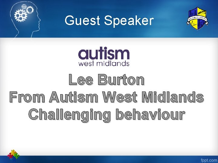 Guest Speaker Lee Burton From Autism West Midlands Challenging behaviour 