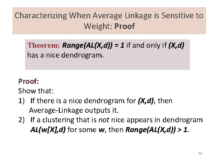 Characterizing When Average Linkage is Sensitive to Weight: Proof Theorem: Range(AL(X, d)) = 1