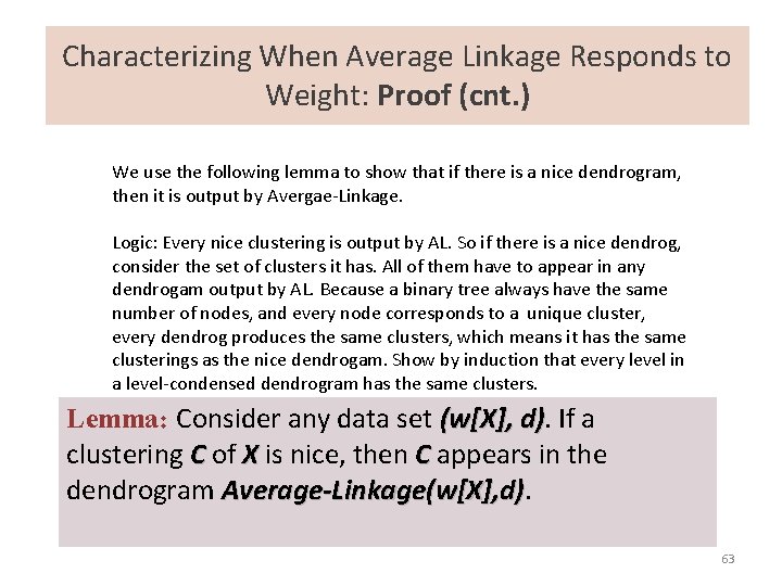 Characterizing When Average Linkage Responds to Weight: Proof (cnt. ) We use the following