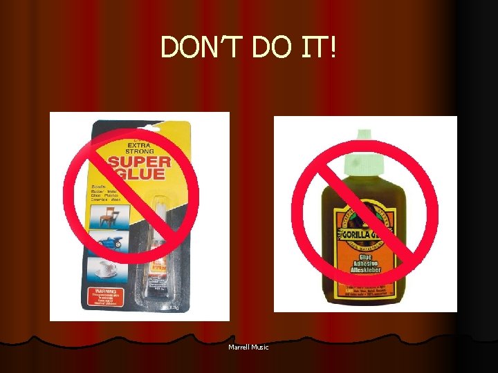 DON’T DO IT! Marrell Music 