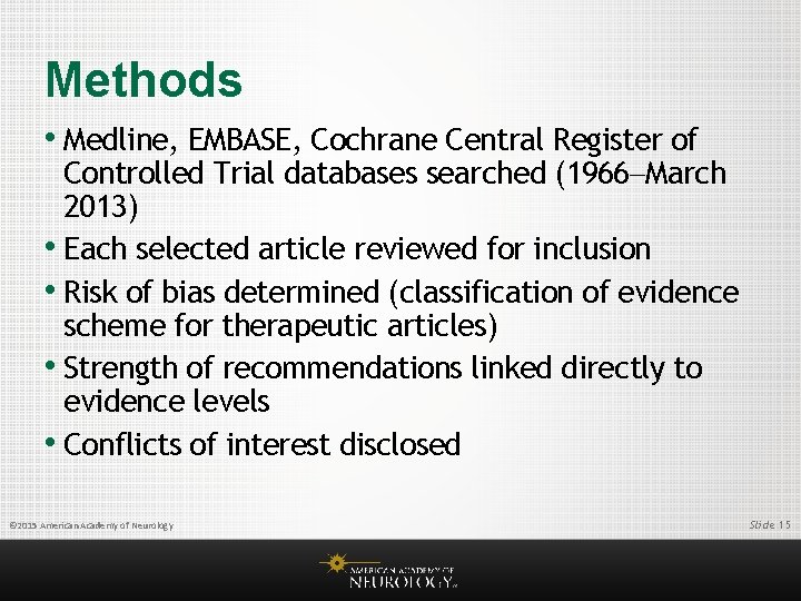 Methods • Medline, EMBASE, Cochrane Central Register of Controlled Trial databases searched (1966 March