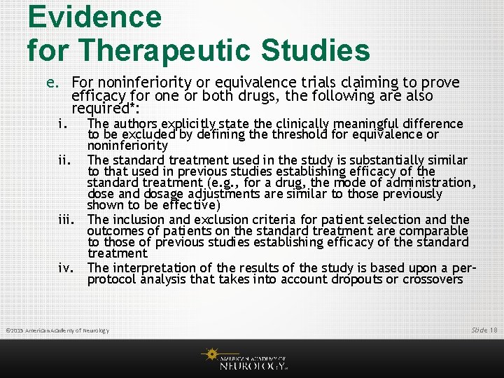 Evidence for Therapeutic Studies e. For noninferiority or equivalence trials claiming to prove efficacy