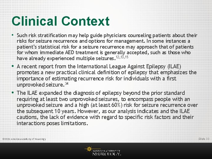 Clinical Context • Such risk stratification may help guide physicians counseling patients about their
