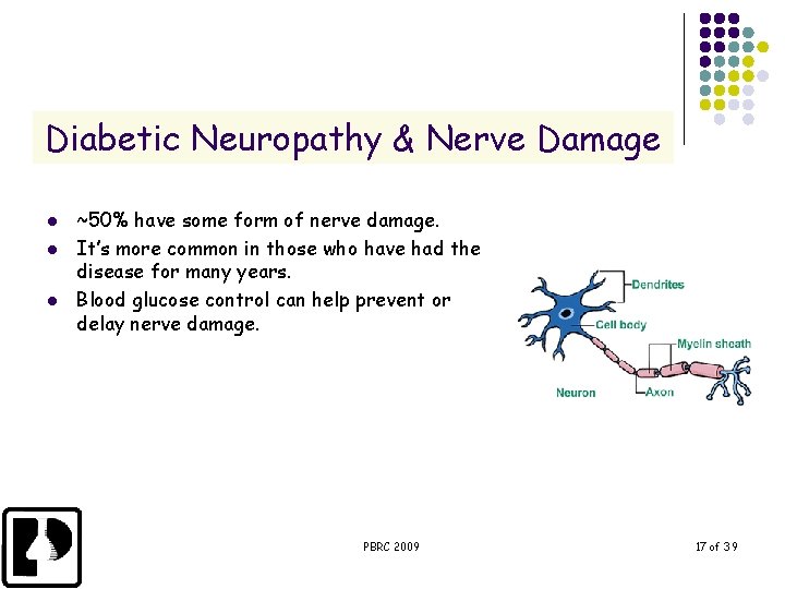 Diabetic Neuropathy & Nerve Damage l l l ~50% have some form of nerve