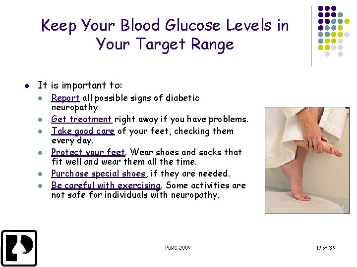Keep Your Blood Glucose Levels in Your Target Range l It is important to: