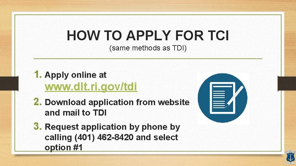 HOW TO APPLY FOR TCI (same methods as TDI) 1. Apply online at www.