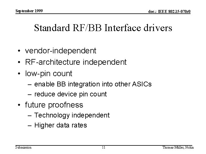 September 1999 doc. : IEEE 802. 15 -070 r 0 Standard RF/BB Interface drivers