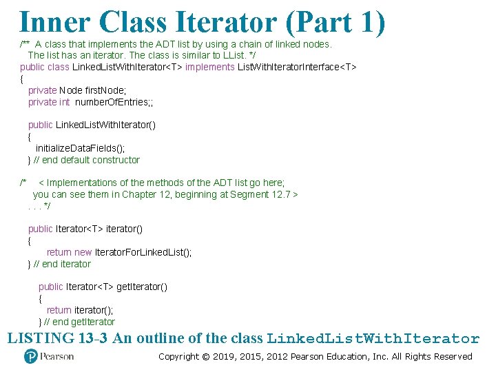 Inner Class Iterator (Part 1) /** A class that implements the ADT list by