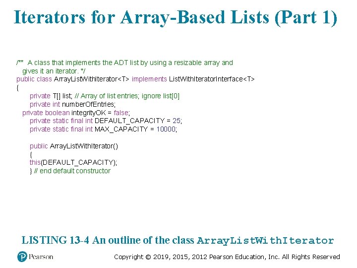 Iterators for Array-Based Lists (Part 1) /** A class that implements the ADT list