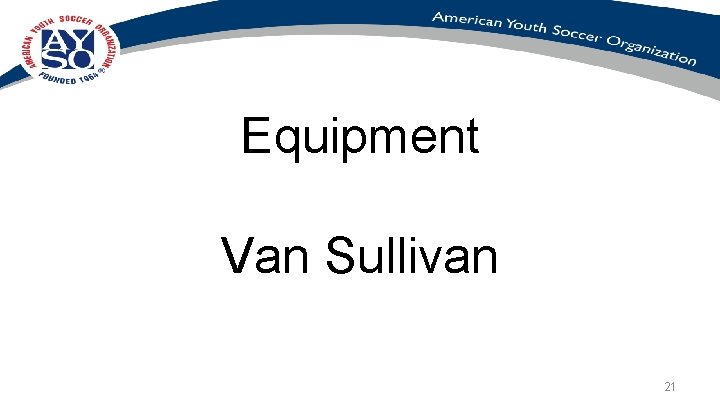 Equipment Van Sullivan 21 