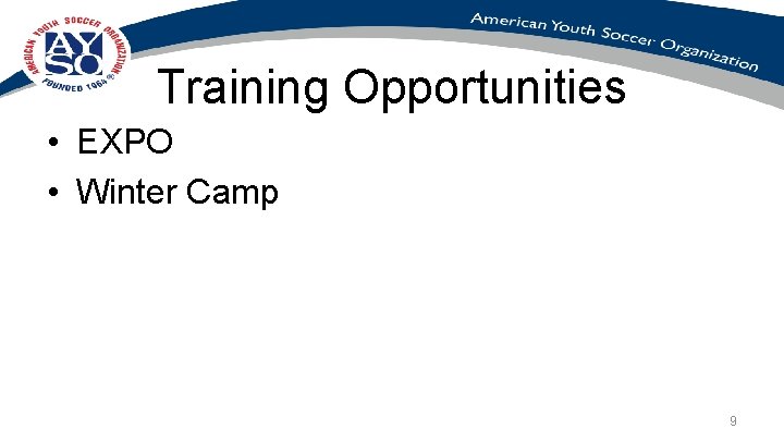 Training Opportunities • EXPO • Winter Camp 9 