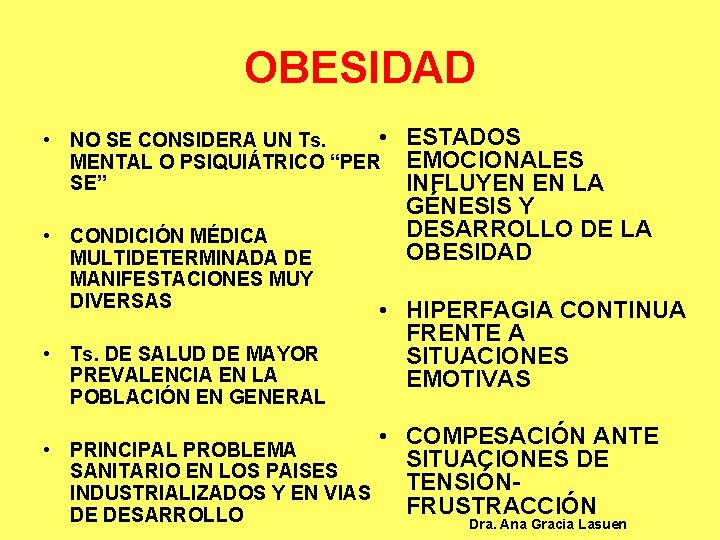 OBESIDAD • ESTADOS • NO SE CONSIDERA UN Ts. MENTAL O PSIQUIÁTRICO “PER EMOCIONALES