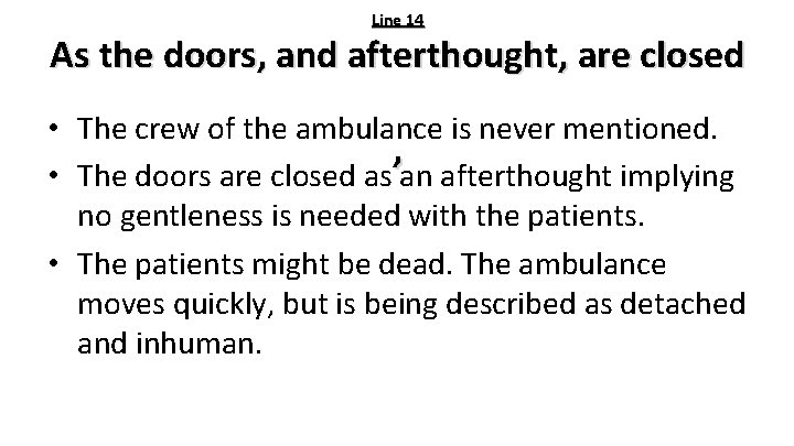 Line 14 As the doors, and afterthought, are closed • The crew of the