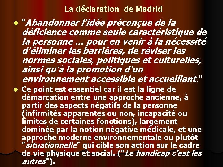 La déclaration de Madrid l "Abandonner l'idée préconçue de la l Ce point essentiel