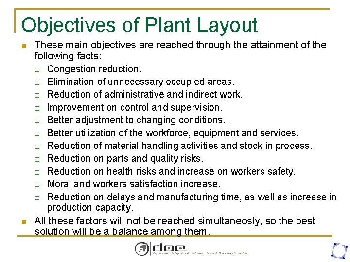 Objectives of Plant Layout n n These main objectives are reached through the attainment