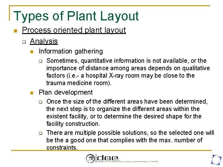 Types of Plant Layout n Process oriented plant layout q Analysis n Information gathering