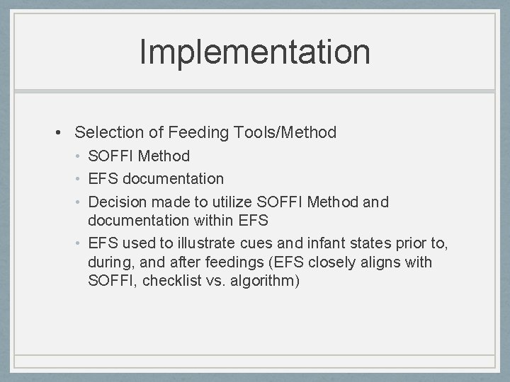 Implementation • Selection of Feeding Tools/Method • SOFFI Method • EFS documentation • Decision
