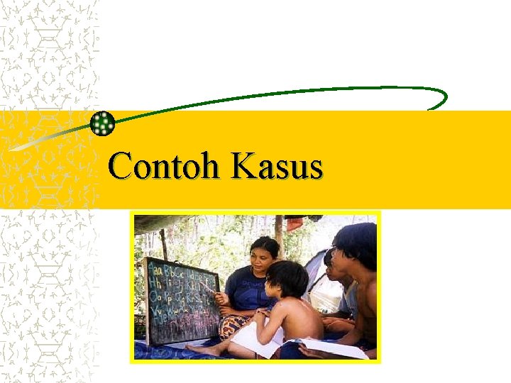 Contoh Kasus 