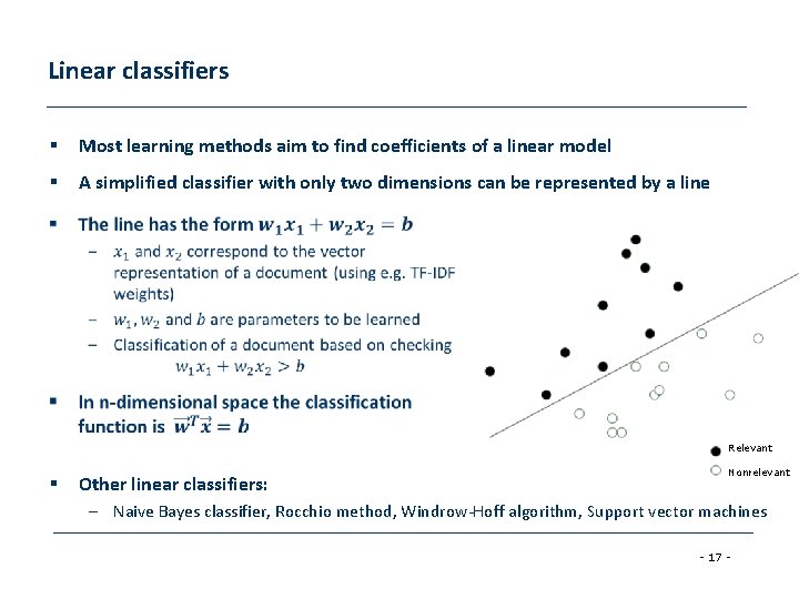 Linear classifiers § Most learning methods aim to find coefficients of a linear model