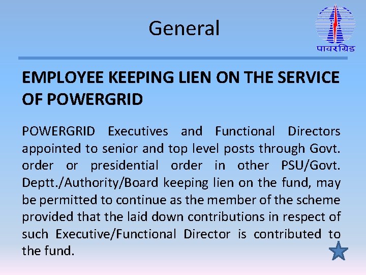 General EMPLOYEE KEEPING LIEN ON THE SERVICE OF POWERGRID Executives and Functional Directors appointed