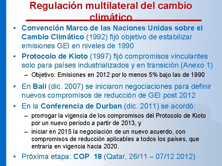 Regulación multilateral del cambio climático • Convención Marco de las Naciones Unidas sobre el