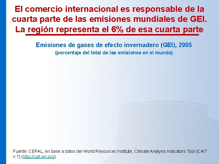 El comercio internacional es responsable de la cuarta parte de las emisiones mundiales de