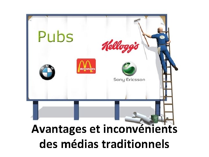 Avantages et inconvénients des médias traditionnels 