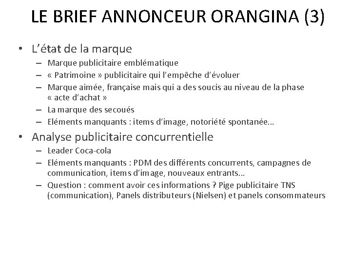 LE BRIEF ANNONCEUR ORANGINA (3) • L’état de la marque – Marque publicitaire emblématique