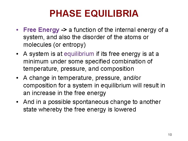 PHASE EQUILIBRIA • Free Energy -> a function of the internal energy of a