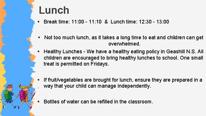 Lunch § Break time: 11: 00 - 11: 10 & Lunch time: 12: 30