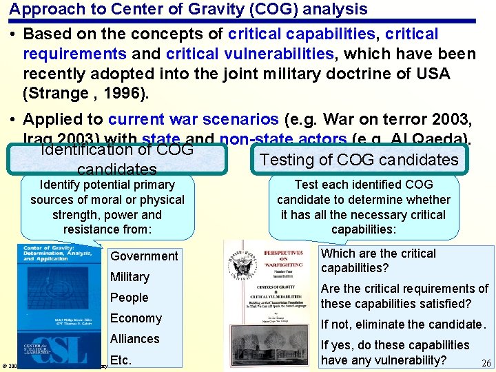 Approach to Center of Gravity (COG) analysis • Based on the concepts of critical