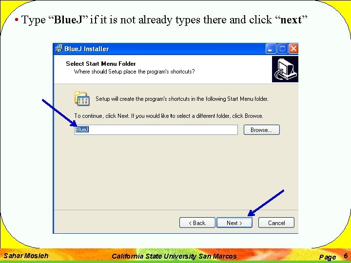 • Type “Blue. J” if it is not already types there and click