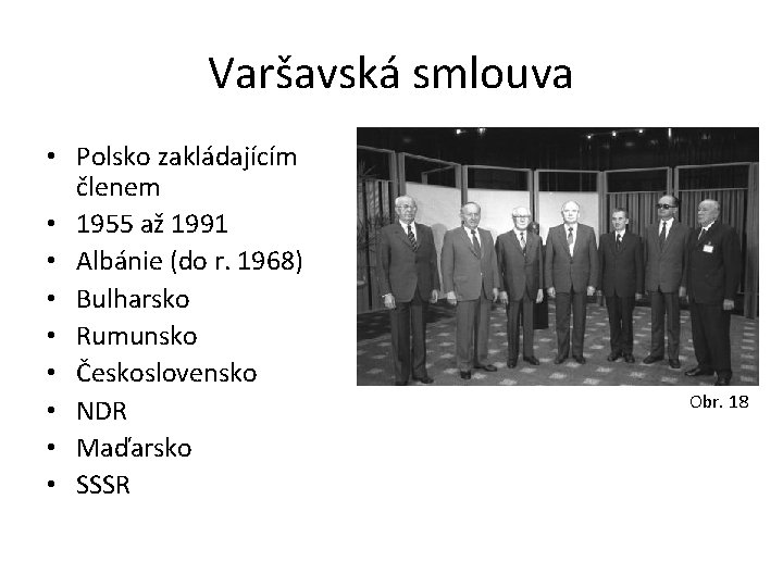 Varšavská smlouva • Polsko zakládajícím členem • 1955 až 1991 • Albánie (do r.