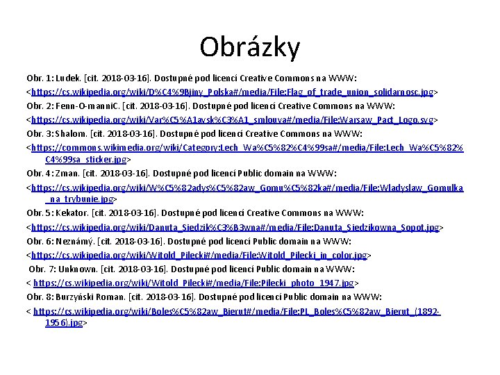 Obrázky Obr. 1: Ludek. [cit. 2018 -03 -16]. Dostupné pod licencí Creative Commons na