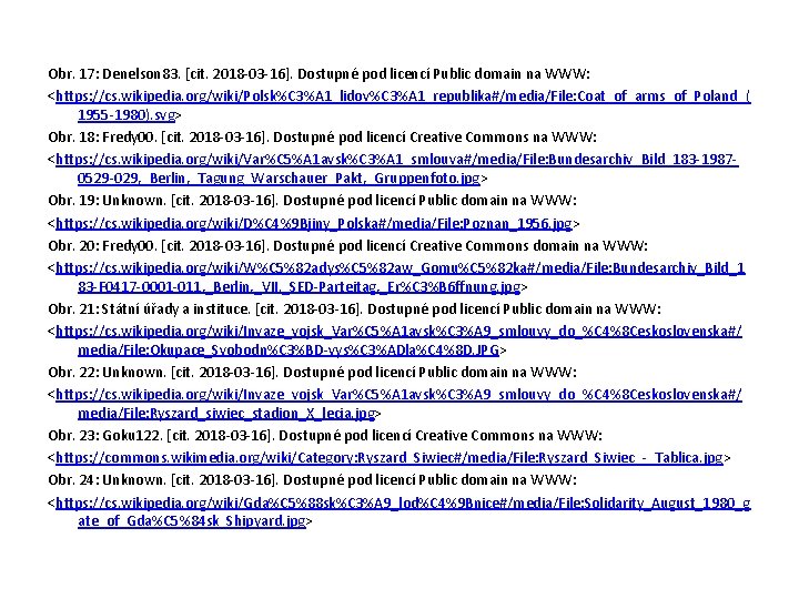 Obr. 17: Denelson 83. [cit. 2018 -03 -16]. Dostupné pod licencí Public domain na