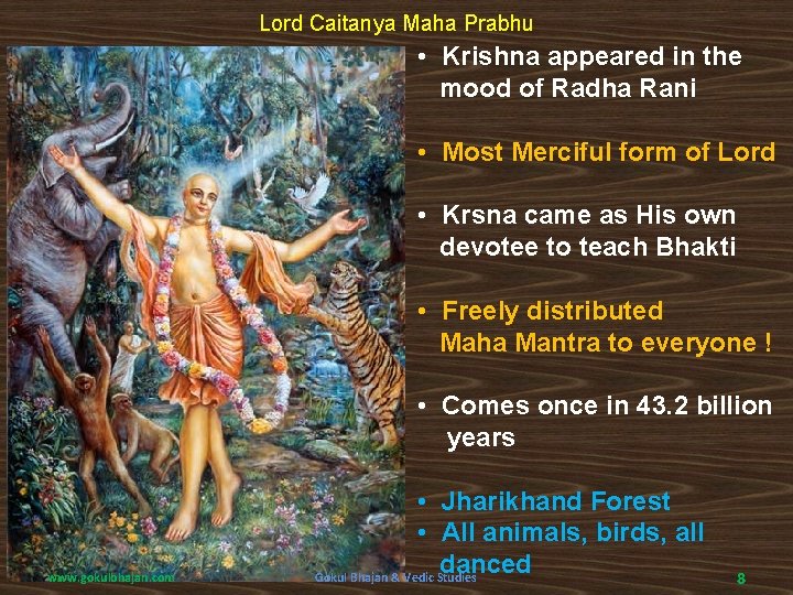 Lord Caitanya Maha Prabhu • Krishna appeared in the mood of Radha Rani •