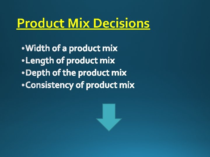 Product Mix Decisions 